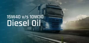 15W40 vs 10W30 Engine Oil for Diesel Engines for optimizing performance.